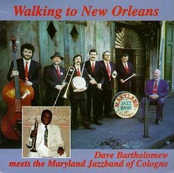 Walking To New Orleans : Dave Bartholomew Meets The Maryland Jazz Band Of Cologne