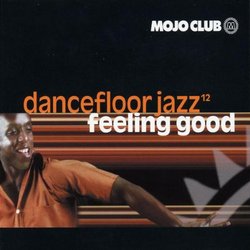 Mojo Club- Feeling Good Vol 12