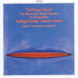 György Ligeti: Ten Pieces for Wind Quintet; Six Bagatelles