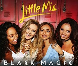 Black Magic by Little Mix (2015-08-03)