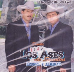 Dueto Los Ases De Sinaloa "Leonel Y Almikar" El Regreso De Los Ases [100 Anos De Musica]