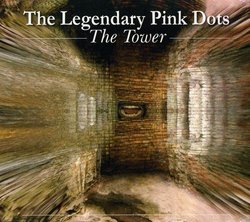 The Tower by THE LEGENDARY PINK DOTS (2006-09-12)