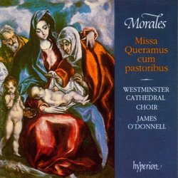 Morales: Missa Queramus cum pastoribus / O'Donnell