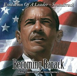 Becoming Barack: Evolution of A Leader