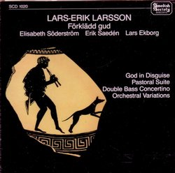 Lars-Erik Larsson: Forkladd gud (God in Disguise)