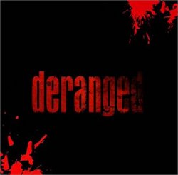 Deranged