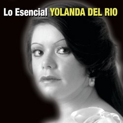 Esencial Yolanda Del Rio