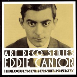 Eddie Cantor:The Columbia Years: 1922-1940