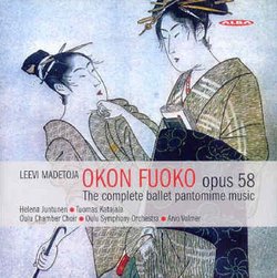 Leevi Madetoja: Okon Fuoko, Op. 58 (The complete ballet pantomime music)