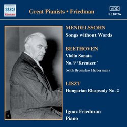 Mendelssohn: Songs without Words; Beethoven: Violin Sonata No. 9 "Kreutzer"; Liszt: Hungarian Rhapsody No. 2