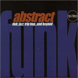 Abstract Funk: dub, jazz, trip hop and beyond