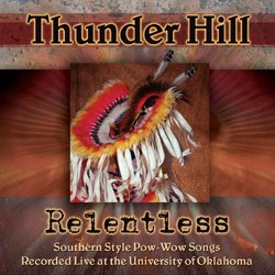 Relentless: Southern Style Pow-Wow Songs