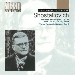Shostakovich Plays Shostakovich, Vol. 3: Preludes and Fugues, Op. 87 / Three Fantastic Dances, Op. 5