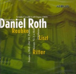 Daniel Roth plays Reubke, Ritter & Liszt