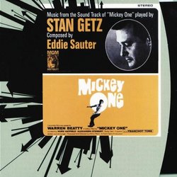 Music From The Sound Track Of 'Mickey One' Played By Stan Getz Composed By Eddie Sauter