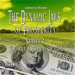 The Dynamic Laws of Prosperity Series 1 : You are a Child of God - by Catherine Ponder