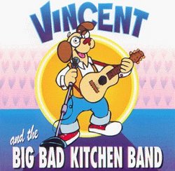 Vincent and the Big Bad Kitchen Band