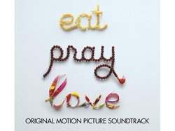 Eat Pray Love : Original Motion Picture Soundtrack