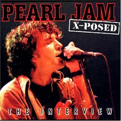 Pearl Jam X-Posed: The Interview