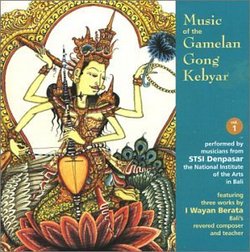 Music of the Gamelan Gong Kebyar, vol. 1