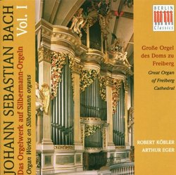 Bach: Organ Works on Silbermann Organs, Vol. 1