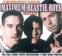 Maximum Audio Biography: Beastie Boys
