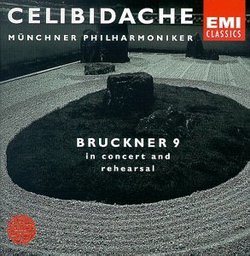 CELIBIDACHE / Münchner Philharmoniker - Bruckner: Symphony No. 9 (in concert and rehearsal)