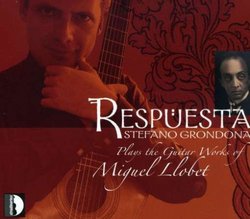 Respuesta: Stefano Grondona Plays the Guitar Works of Miguel Llobet