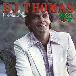 B.J. Thomas: Christmas Live