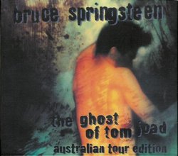 The Ghost Of Tom Joad Australian Tour Edition [2-CD Australian Import] includes 3 Acoustic Live & 1 Rare Track