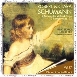 Robert & Clara Schumann: 2 Sonatas for Violin & Piano; 3 Romances, Op. 22