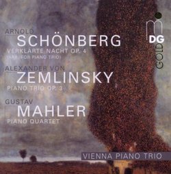Schönberg: Verklärte Nacht Op. 4; Zemlinsky: Piano Trio Op. 3; Mahler: Piano Quartet