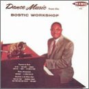Dance Music From the Bostic Workshop