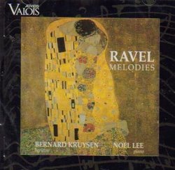 Ravel: Melodies/Songs - Bernard Kruysen (Auvidis)
