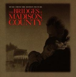 The Bridges Of Madison County: Music From The Motion Picture