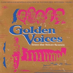 Golden Voices from the Silver Screen: Classic Indian Film Soundtrack Songs, Volume 2