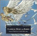 Classical Music for Babies: Classics Played on a Little Music Box