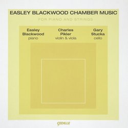 Easley Blackwood Chamber Music for Piano and Strings