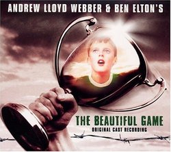 The Beautiful Game (Original 2000 London Cast)