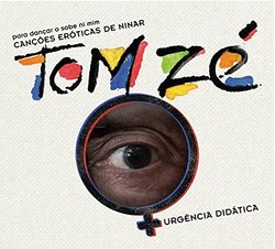 Tom Ze - Cancoes Eroticas de Ninar - Urgencia Didatica