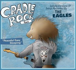 Lullaby Versions of Songs Recorded By the Eagles