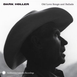 Dark Holler: Old Love Songs & Ballads