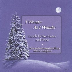 I Wonder As I Wander: Carols for Two Flutes & Piano