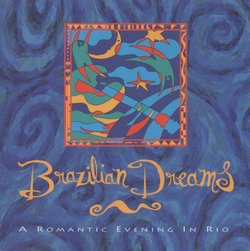 Brazilian Dreams - A Romantic Evening In Rio