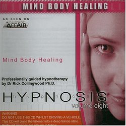 Hypnosis, Vol. 8: Mind Body Healing