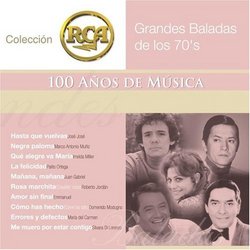 Grandes Baladas 70's: Coleccion Rca 100 Anos