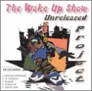 Wake Up Show Unreleased Project