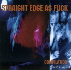 Straight Edge As Fuck 1 & 2
