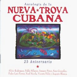 Anthology Of The Nueva Trova Cubana