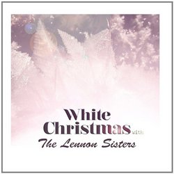 White Christmas With The Lennon Sisters